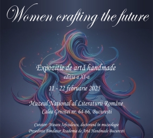 Expoziția Women crafting the future, la MNLR