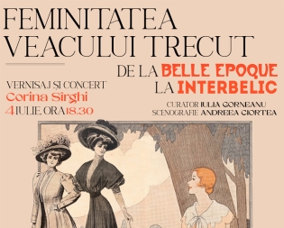 Casa Eliad | „Feminitatea veacului trecut. De la Belle Epoque la Interbelic” – expoziție dedicată artei vestimentare românești de la începutul secolului XX