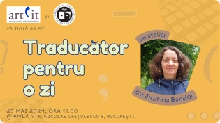 Sâmbătă, 25 mai | Atelierul „Traducător pentru o zi”, a opta ediție