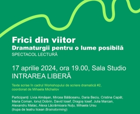 Teatrul Odeon | Spectacol lectură – „Frici din viitor. Dramaturgii pentru o lume posibilă”