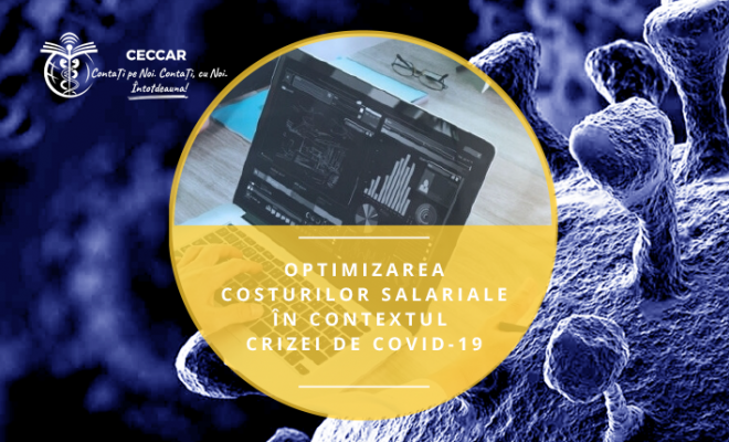 Optimizarea costurilor salariale în contextul crizei de COVID-19, un nou ghid util angajatorilor din România, publicat de CECCAR