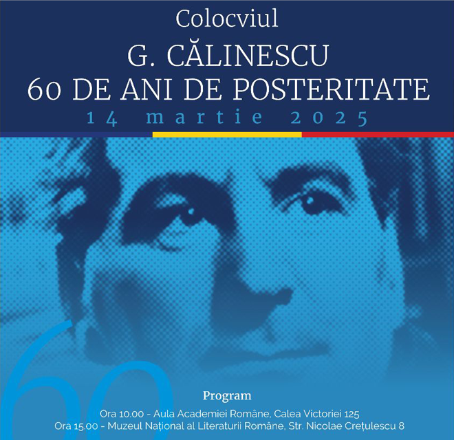 MNLR | Colocviul „G. Călinescu – 60 de ani de posteritate”