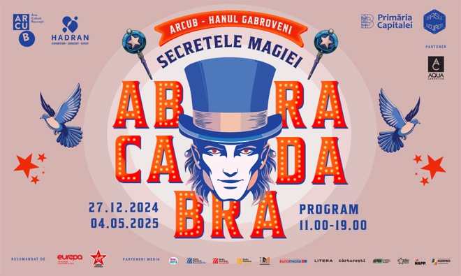 ARCUB – Hanul Gabroveni | În perioada 27 decembrie–4 mai, cea mai mare expoziție interactivă de magie din România, „ABRACADABRA – Secretele magiei”