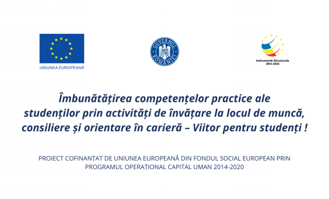 Lansare proiect: Îmbunătățirea competențelor practice ale studenților prin activități de învățare la locul de muncă, consiliere și orientare în carieră – Viitor pentru studenți !