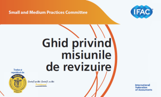 Ghidul privind misiunile de revizuire al IFAC, disponibil acum în limba română