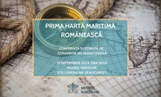 Joi, 19 septembrie, conferința „Prima hartă maritimă românească”