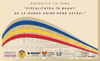 CECCAR Timiș: Expoziția Fiscalitatea în Banat. De la Marea Unire până astăzi